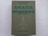 AVIATIA MODERNA- REALIZARI SI PERSPECTIVE - Colonel ZARIOIU GHEORGHE - Inginer aeronautic