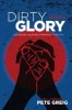Dirty Glory: Go Where Your Best Prayers Take You, 2017