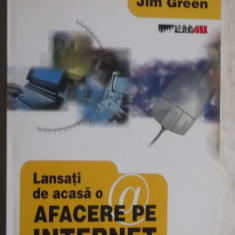 Jim Green - Lansati de acasa o afacere pe internet