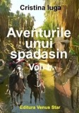 Cumpara ieftin Aventurile unui spadasin. Volumul I/Cristina Iuga