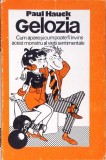 GELOZIA. CUM APARE SI CUM POATE FI INVINS ACEST MONSTRU AL VIETII SENTIMENTALE-PAUL HAUCK-280313