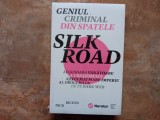 Nick Bilton - Geniul criminal din spatele Silk Road