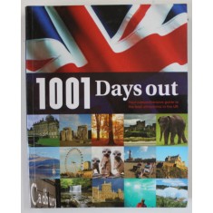 1001 DAYS OUT , YOUR COMPREHENSIVE GUIDE TO THE BEST ATTRACTIONS IN THE UK , 2012