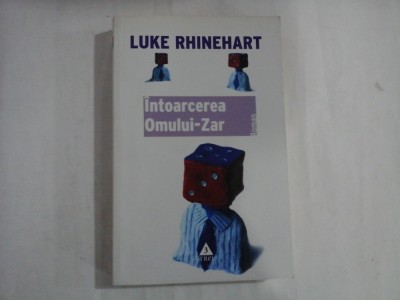 LUKE RHINEHART - INTOARCEREA OMULUI-ZAR foto