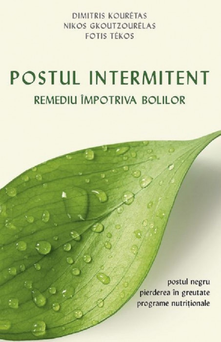 Postul Intermitent. Remediu Impotriva Bolilor, Dimitris Kouretas - Editura Sophia