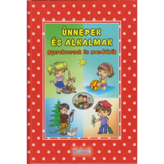 &Uuml;nnepek &eacute;s alkalmak - Gyerekversek &eacute;s mond&oacute;k&aacute;k - Preszter Norbert
