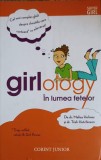 Girlology. In lumea fetelor - Melisa Holmes, Trish Hutchinson, Corint Junior, 2015, Coperta Necartonata