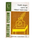 - Studii despre opera lui Mihail Sadoveanu - 121927