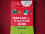 Relaxeaza-te,viata merita traita de Loretta LaRoche (6)