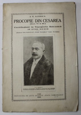 CONTRIBUTIUNI LA TOPOGRAFIA BALCANICA IN EVUL MEDIU I. PROCOPIE DIN CESAREA ( SECL. VI d. HR ) de C. LITZICA , 1926 foto