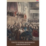 A magyar t&ouml;rv&eacute;nyhoz&aacute;s ezer &eacute;ve (horv&aacute;t nyelven) - Tisuću Godina Mađarskog Zakonodavstva - Ber&eacute;nyi Mariann