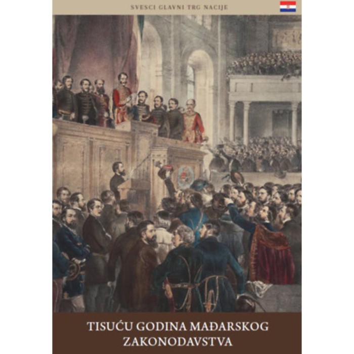 A magyar t&ouml;rv&eacute;nyhoz&aacute;s ezer &eacute;ve (horv&aacute;t nyelven) - Tisuću Godina Mađarskog Zakonodavstva - Ber&eacute;nyi Mariann