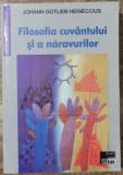 Johann Gotlieb Heineccius - Filosofia cuv&acirc;ntului și a năravurilor