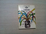 GHEORGHE GROSU (autograf) - Albe si Colorate - epigrame - 1981, 128 p., Alta editura