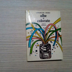 GHEORGHE GROSU (autograf) - Albe si Colorate - epigrame - 1981, 128 p.