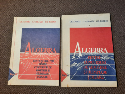 GHEORGHE ANDREI/ C CARAGEA ALGEBRA PENTRU CONCURSURI CLASA A XI A 25/0 foto