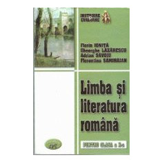 Limba si literatura romana pentru clasa a X-a - Evaluare continua si pregatire pentru examenul de bacalaureat