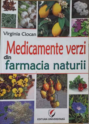 MEDICAMENTE VERZI DIN FARMACIA NATURII-VIRGINIA CIOCAN foto