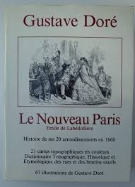 Le nouveau Paris, histoire de ses 20 arrondissements - Gustave Dore foto
