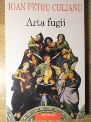 ARTA FUGII-IOAN PETRU CULIANU-265916 foto