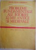 Probleme fundamentale ale istoriei lumii antice si medievale. Manual pentru clasa a XI-a (1989)