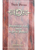 Vasile P&acirc;rvan - &Icirc;nceputurile vieții rom&acirc;ne la gurile Dunării (editia 2000)