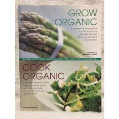 Grow Organic. Cook organic - Christine &amp; Michael Lavelle