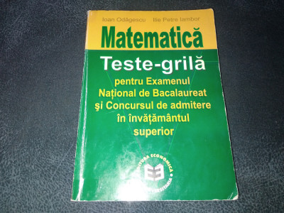 IOAN ODAGESCU - MATEMATICA TESTE GRILA foto