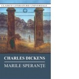 Marile sperante - Charles Dickens, Raluca Ghentulescu