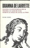 Principesa de Montpensier. Zaide. Principesa de Cleves. Istoria Henriettei de Anglia. Contesa de Tende - Doamna de Lafayette