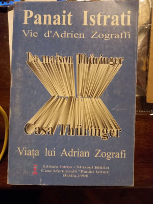 Panait Istrati Casa Thuringer Viata lui Adrian Zografi Istros Braila 1998 foto