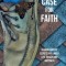 A Case for Faith Sharing Ancient Secrets for Longer Life, Health and Happiness