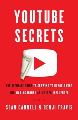 Youtube Secrets: The Ultimate Guide to Growing Your Following and Making Money as a Video Influencer foto