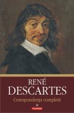 Cumpara ieftin Corespondenta Completa. Volumul Al Iii-Lea: 1645-1650, Rene Descartes - Editura Polirom