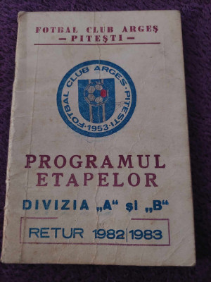 FOTBAL CLUB ARGES-Pitesti=PROGRAMUL ETAPELOR Divizia,A,si,B,Retur 1982-1983-DOBR foto