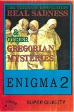 Various - (Enigma 2) Real Sadness &amp; Other Gregorian Mysteries, Caseta audio