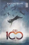Kass Morgan - Cei 100. Ziua 21