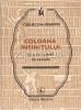 Coloana Infinitului - De Prin Scrieri Demult, Cogito, Albatros 1982, 331 pagini, Cultura generala, Carte