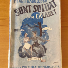 Neagu Rădulescu - Sunt soldat și călăreț (Ed. Cultura Românească -1936)