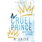 Cruel Prince - Kegyetlen herceg - (K&uuml;l&ouml;nleges kiad&aacute;s) - A. Jade