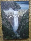 Paul Gheorghiu - Hidrocentrala si Barajul Vidraru 50 CU DEDICATIE SI AUTOGRAF