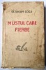 Octavian Goga - Mustul Care Fierbe, Carte Veche Editie Interbelica, Stare Buna
