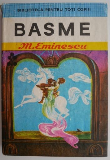 Basme &ndash; M. Eminescu