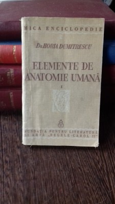 ELEMENTE DE ANATOMIE UMANA - HORIA DUMITRESCU VOL.1 foto