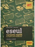 Marilena Lascar - Eseul - Varianta rapida de pregatire pentru bacalaureat, literatura romana (Editia: 2021)