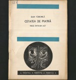 Cetatea de Piatră, de Dan Tărchilă - Teatru. Piesă &icirc;ntr-un Act