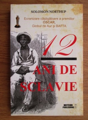 Solomon Northup - 12 ani de sclavie foto