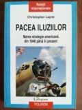 Pacea iluziilor- Christopher Layne, Polirom