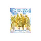 How the Angels Got Their Wings