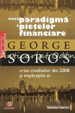 Cumpara ieftin Noua Paradigma a Pietelor Financiare - George Soros, Editura Litera, 2008, Economie, Criza Creditelor, ISBN 978-973-675-494-4
